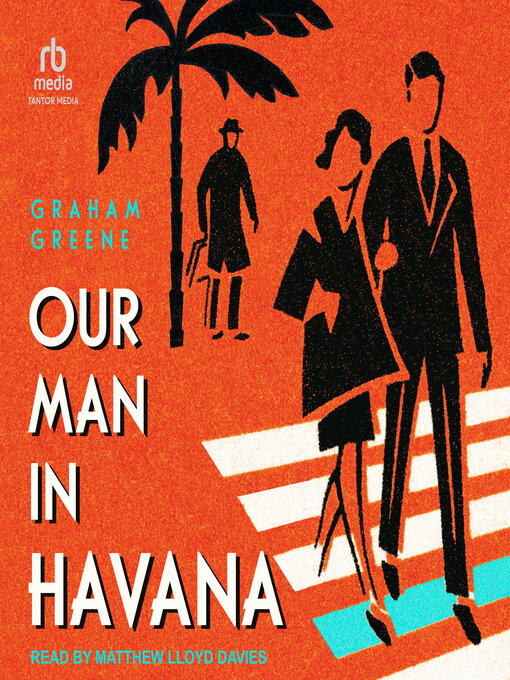 Title details for Our Man in Havana by Graham Greene - Available